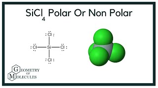 Is SiCl4 Polar or Non-polar? (Silicon Tetrachloride)