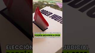 ELECCIÓN DE PODER JUDICIAL PODRÍA MOVERSE HASTA 2028 TRAS PETICIÓN DE SHEINBAUM