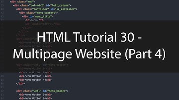 HTML Tutorial 30 - Multipage Website (Part 4)