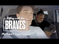 Max Fried & Touki Toussaint | Riding With The Braves | Episode 4