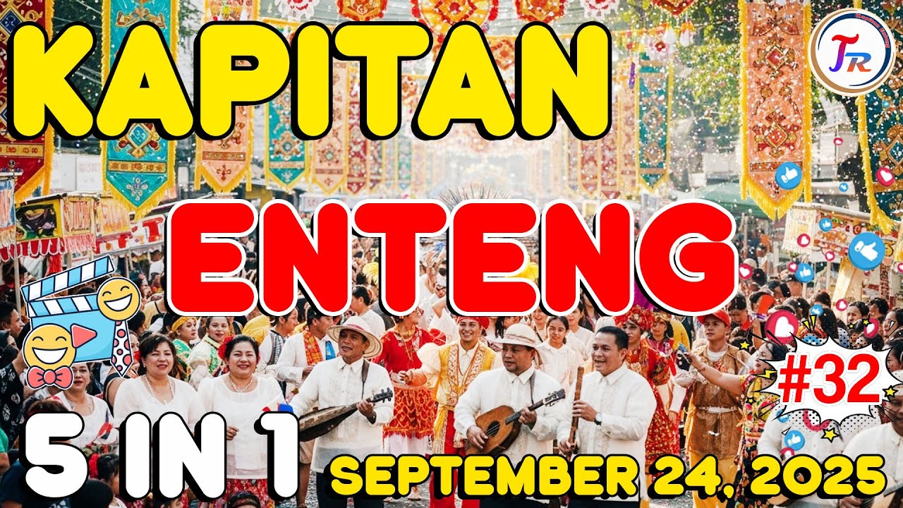 KAPITAN ENTENG 5IN1 #32 | 1 HOUR ILOCANO DRAMA | September 24.2025 #kapitanenteng #ilocanodrama