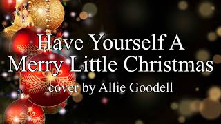 Have Yourself A Merry Little Christmas - Cover by TheOnlyException
