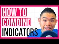 How To Combine Trading Indicators Like A Pro (Cheat Sheet)