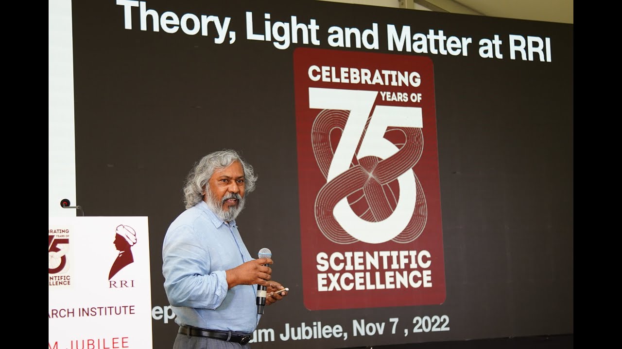 Theory, Light & Matter at RRI by Prof.Joseph Samuel- The Launch Event ...
