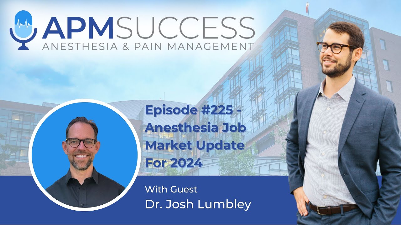 Anesthesia Job Market Update For 2024 w. Dr. Josh Lumbley YouTube