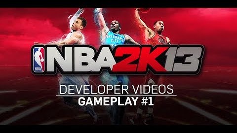 NBA 2K13 Developer Insight #1 - Gameplay, Part 1