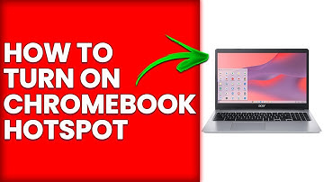 How To Turn On Chromebook Hotspot (How To Enable And Use Chromebook Hotspot)