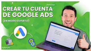 Cómo crear una cuenta de Google Ads y configurar la facturación correctamente