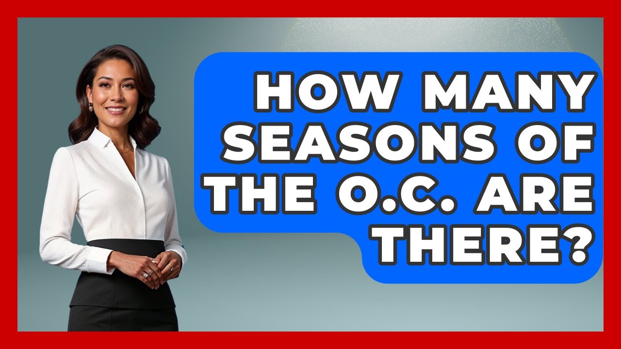 How Many Seasons Of The O.C. Are There? I'm a