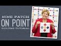 Make a "Nine Patch on Point" Quilt with Jenny Doan of Missouri Star! (Video Tutorial)