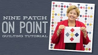 Make a 'Nine Patch on Point' Quilt with Jenny Doan of Missouri Star! (Video Tutorial)