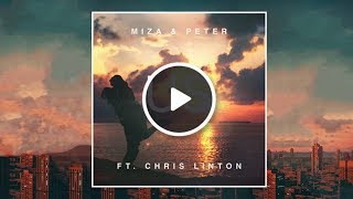 Miza & Peter - Us Feat. Chris Linton ( Music Video )