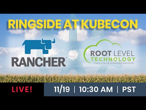 Live With Rancher And Root Level Tech