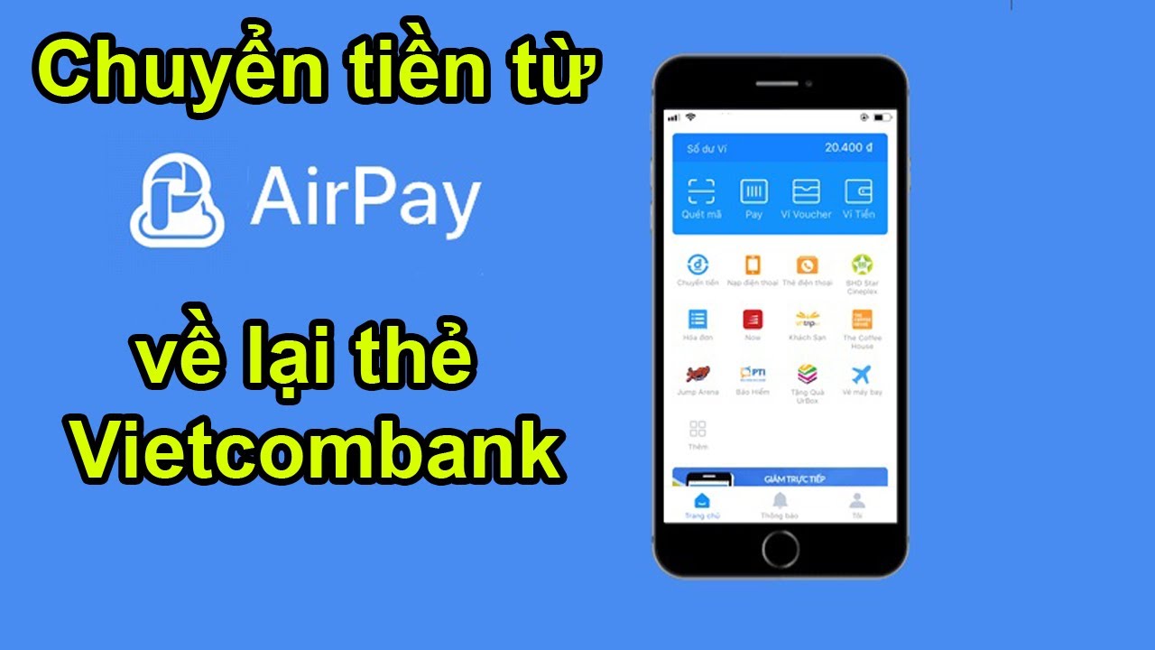 air pay  Update New  Chuyển tiền từ Ví Airpay về lại tài khoản ngân hàng.