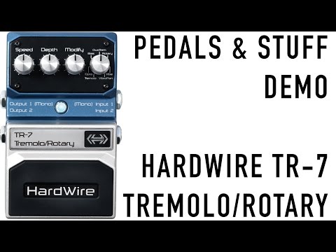 HARDWIRE TR-7 Tremolo/Rotary guitar pedal demo