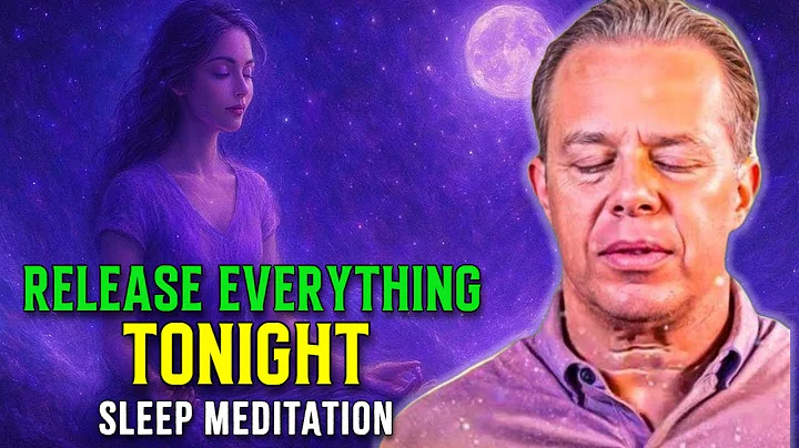Joe Dispenza - Tonight, You Will Release Everything | Deep Sleep Meditation for Renewal & Clarity
