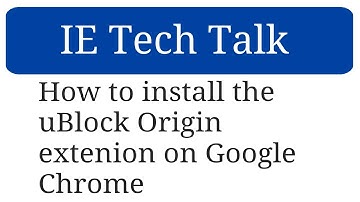 How to install the uBlock Origin extenion on Google Chrome