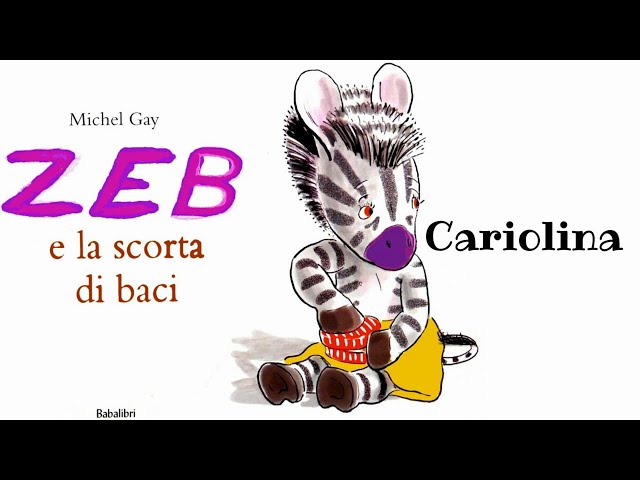 Zeb e la scorta di baci libro per bambini per imparare a crescere 