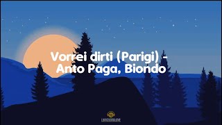 Vorrei dirti (Parigi) - Anto Paga, Biondo (Lyrics/Testo) #biondo #parigi