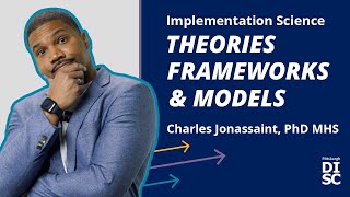 Implementation Science Theories, Frameworks, and Models