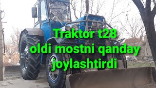 Traktor t28 oldi mosti qanday qilingan obzor Qishloq xo'jaligi texnikasi обзор @xxi-asr
