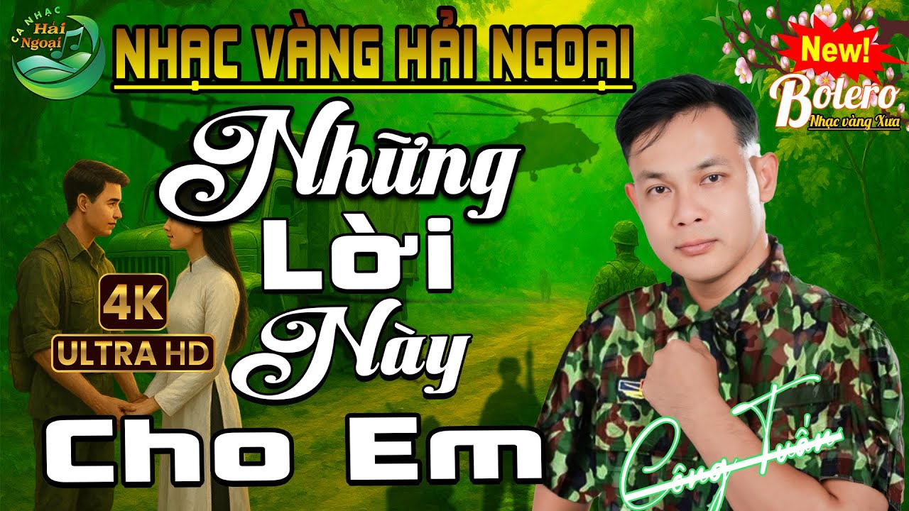 BOLERO CÔNG TUẤN GIỌNG CA ĐỘC LẠ ➤ LK CA NHẠC HẢI NGOẠI , NHẠC LÍNH XƯA HAY NHẤT 2025 VƯỢT THỜI GIAN