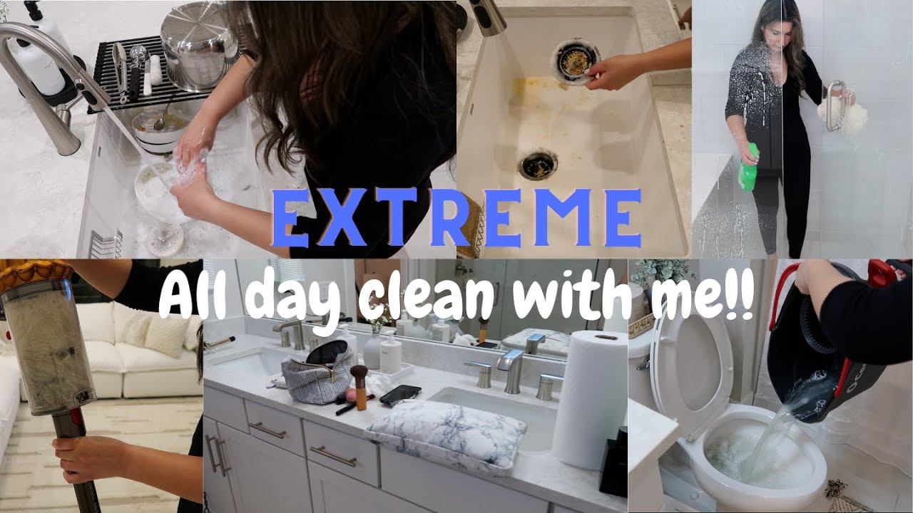 EXTREME ALL DAY CLEAN WITH ME || CLEANING MOTIVATION - YouTube