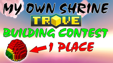 My Shrine Building Contest in Trove - Dormant Block Dragon Egg for 1 Place