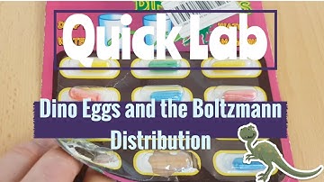 Quick Lab: Dino Eggs and the Boltzmann Distribution