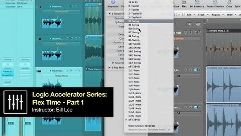 Tutorial: Logic Accelerator Series w/ Bill Lee: Flex Time Audio Editing Part 1