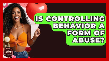 Is Controlling Behavior A Form Of Abuse? - The Love Workshop