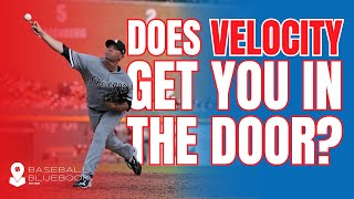 Baseball Pitchers: Does velocity get you to the next level?