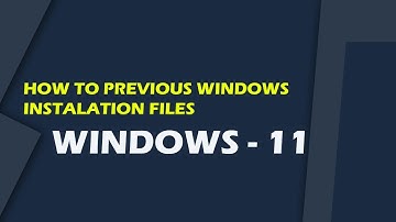 How to Remove Previous Windows Installation Files in Windows 11 And 10