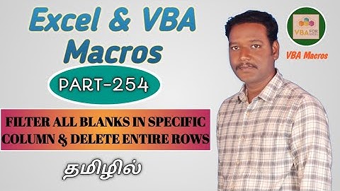 Part 254 - Filter all blanks & delete entire rows by using VBA | Remove all empty rows | Kallanai YT