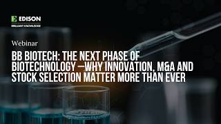 BB Biotech: Next phase of biotechnology–why innovation, M&A & stock selection matter more than ever