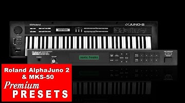 Roland Alpha Juno & MKS 50 Presets