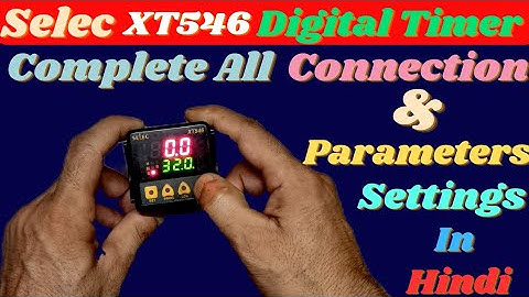 Selec Xt546 digital timer connection and programming in hindi