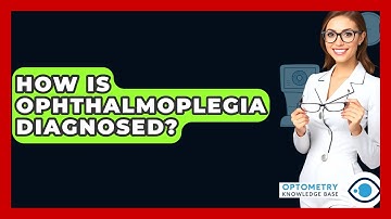 How Is Ophthalmoplegia Diagnosed? - Optometry Knowledge Base