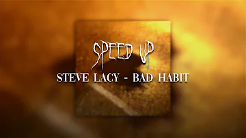 STEVE LACY - BAD HABIT | SPEED UP