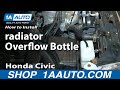 How to Replace Radiator Overflow Bottle 1996-2000 Honda Civic