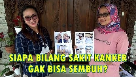 TIPS SEMBUH DARI KANKER. Video Motivasi dari Penyintas Kanker dan Tokoh Petani Peduli Kanker.