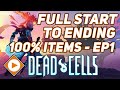 Dead cells  start 0bc to end 5bc normal mode  100 all items  ep 1 getting all runes