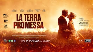 LA TERRA PROMESSA - Trailer Ufficiale Italiano dal 14 marzo al Cinema