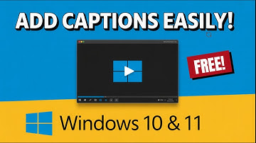 How To Add Captions In A Video In Windows 10/11 (FREE & Easy)