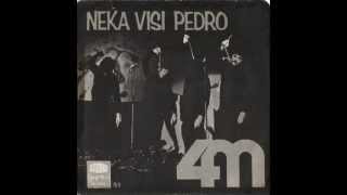 4M - Neka Visi Pedro