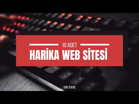 10 Harika Web Sitesi - Faydalı ve Vakit Geçirilecek Web Siteleri