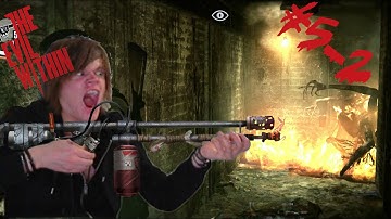 The Evil Within - KILL IT WITH FIRE!!! - Part 5-2