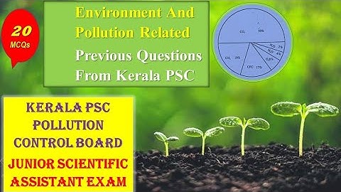 20 Very very important Previous  MCQs  KERLA PSC POLLUTION CONTROL BOARD Junior Scientific Assistant