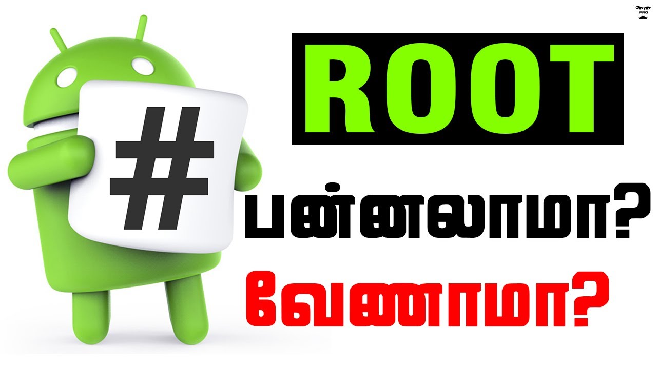 What is ROOT? | Rooting Android Mobiles | Explained in Tamil