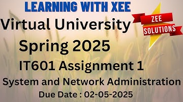 IT601 System and Network Administration Assignment 1 Spring 2025 Virtual University of Pakistan